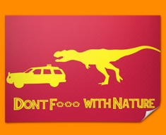 Dont F With Nature Poster