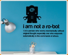 I am not a Robot Quote Wall Sticker
