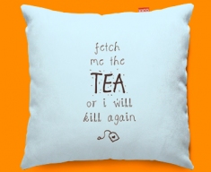 Fetch the Tea Typography Funky Sofa Cushion